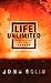 Life Unlimited: When Average Just Isn't Enough by John Bolin