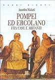Image de Pompei ed Ercolano: Fra case e abitanti (Saggi Giunti)