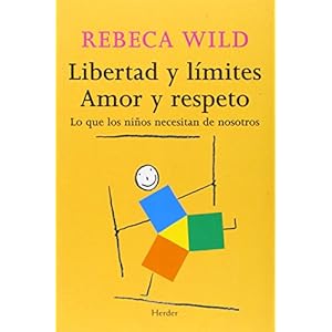 Libertad y limites. Amor y respeto (Spanish Edition)