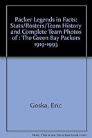 Packer Legends in Facts: Stats/Rosters/Team History and Complete Team Photos of : The Green Bay Packers 1919-1993 0937816353 Book Cover