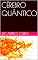 Livro CÉREBRO QUÂNTICO