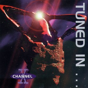 Channel X - Tuned In Turned On - Zortam Music