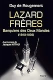 Lazard Frères: Banquiers des Deux Mondes (1848-1939) (Divers Histoire) (French Edition) by 