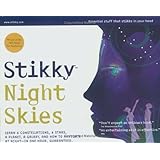 Stikky Night Skies: Learn 6 constellations, 4 stars, a planet, a galaxy, and how to navigate at night--in one hour, guar (Sti