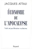 Economie de l'apocalypse: Trafic et proliférations nucléaires (Documents) (French Edition) by 