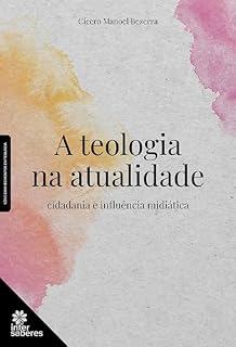 Livro A teologia na atualidade:: cidadania e influência midiática