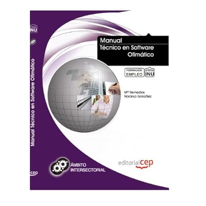 Manual Técnico en Software Ofimático. Formación para el Empleo (Colección 1390) Manual Técnico en Software Ofimático. Formación para el Empleo (Colección 1390)