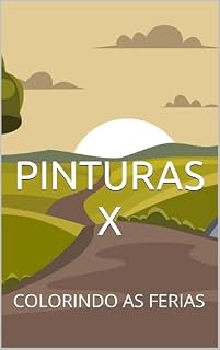 Livro PINTURAS X: COLORINDO AS FERIAS