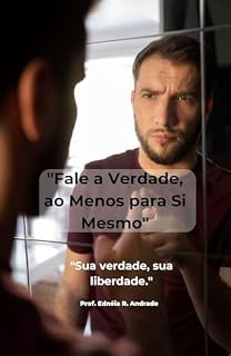 Livro Fale a verdade, ao Menos para si Mesmo
