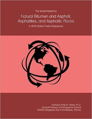 The World Market for Natural Bitumen and Asphalt, Asphaltites, and Asphaltic Rocks: A 2018 Global Trade Perspective