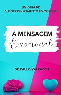 Livro A mensagem emocional: Decifre o significado das mensagens emocionais