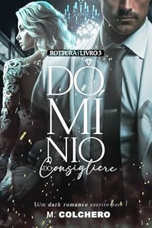 Livro DOMÍNIO DO CONSIGLIERE: ROTTURA (ROSSO Livro 3)