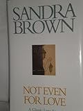 Not Even For Love [LARGE PRINT]