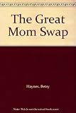 Great Mom Swap,the