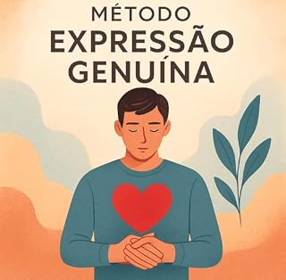 Livro Método Expressão Genuína: Destravamento Emocional Masculino