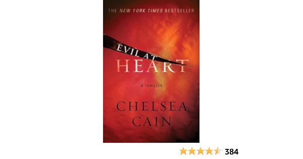 Amazon Com Evil At Heart A Thriller Archie Sheridan Gretchen Lowell Book 3 Ebook Cain Chelsea Kindle Store