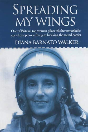 Book Spreading My Wings: One of Britain's Top Women Pilots Tells Her Remarkable Story from Pre-war Flying<br />[W.O.R.D]