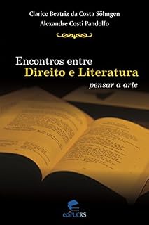 Livro Encontros entre direito e literatura: Pensar a arte