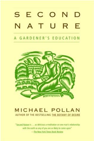 Second Nature: A Gardener's Education Paperback – Illustrated, 28 Aug. 2003