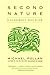 Second Nature: A Gardener's Education by Michael Pollan