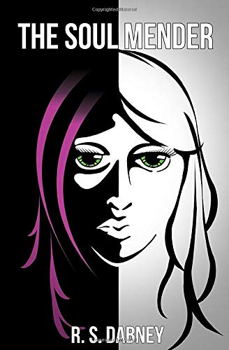 The Soul Mender (The Soul Mender Trilogy) by R.S. Dabney
