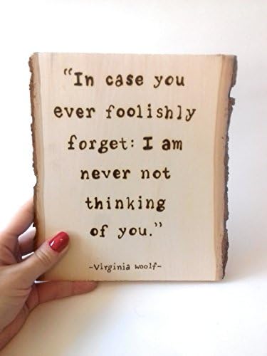 Virginia Woolf Quote, In Case You Ever Foolishly Forget Wood Burned Wall Plaque