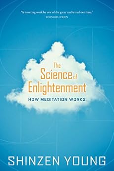 The Science of Enlightenment: How Meditation Works by [Young, Shinzen]