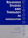 Religious Studies and Theology : An Introduction, , 0814799132
