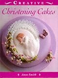 Image de Christening Cakes (The Creative Cakes Series)