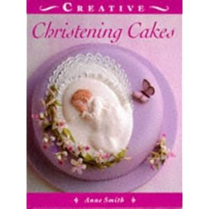 Christening Cakes (The Creative Cakes Series)