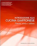 Introduzione Alla Cucina Giapponese: Natura, storia e cultura (The Japanese Culinary Academys Comple