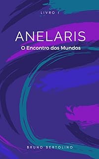 Livro Anelaris: O Encontro dos Mundos
