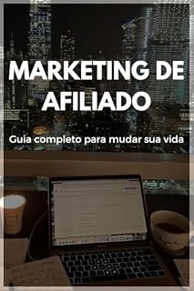 Livro Livro - Guia completo para afiliado: Esse é o momento de entender o game (MUDANDO DE VIDA COM O MARKETING DIGITAL 2)