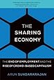 The Sharing Economy: The End of Employment and the Rise of Crowd-Based Capitalism (MIT Press)