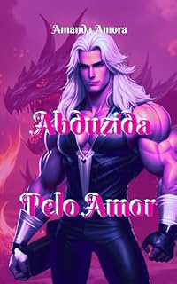 Livro Abduzida pelo Amor : Dragões