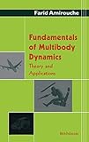 Fundamentals Of Multibody Dynamics. Theory And Applications Fundamentals Of Multibody Dynamics. Theory And Applications