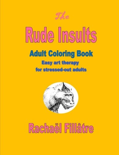 Amazon.com: The Rude Insults Adult Coloring Book: Easy art therapy for ...