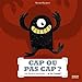 Cap ou pas cap ? : Un livre à toucher... si tu l'oses ! by