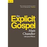 Chandler, Matt's The Explicit Gospel Hardcover