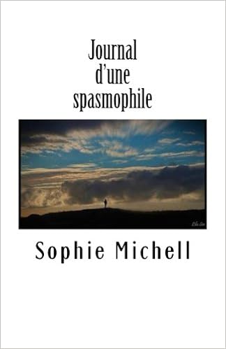 Amazon Fr Journal D Une Spasmophile Sur Le Chemin De La Comprehension Michell Sophie Livres