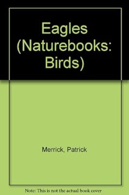Eagles Naturebooks Patrick Merrick 9781567665888 Amazon