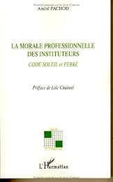 La  morale professionnelle des instituteurs