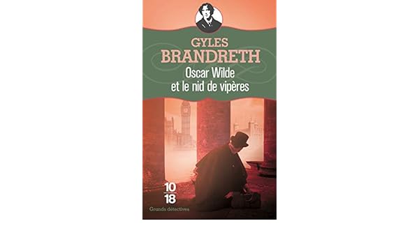 Oscar Wilde Et Le Nid De Vipères Gyles Brandreth - 