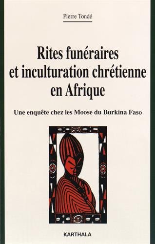 Rites funéraires et inculturation chrétienne en Afrique