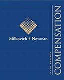 Compensation, Milkovich, George T. and Newman, Jerry, 0256259658