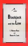 Blackjack and the Law by I. Nelson Rose, Robert A. Loeb