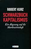 Schwarzbuch Kapitalismus. Ein Abgesang auf die Marktwirtschaft. cover