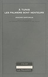 À Tunis les palmiers sont menteurs