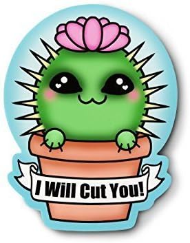 Cut You Cactus Sticker -Waterproof Vinyl