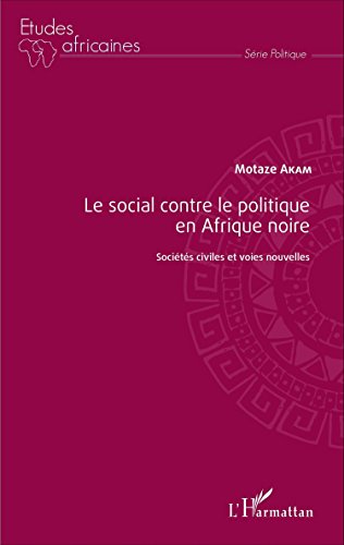 Le  social contre le politique en Afrique noire